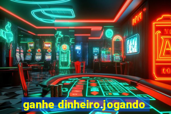 ganhe dinheiro.jogando